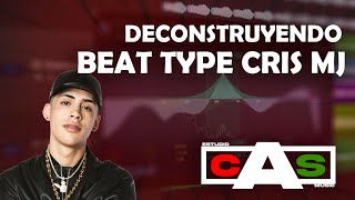 DECONSTRUYENDO I BEAT TYPE CRIS MJ I CAS PRODUCER [upl. by Piefer]