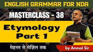 Etymology Part 1  English for NDA CDS  Anmol Sir  Masterclass 38  Maa Tutorial etymology [upl. by Kassie]