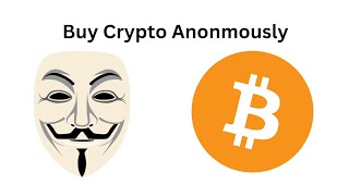 how to buy crypto anonymously 2024 [upl. by Lamar32]