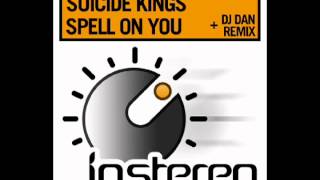 Suicide Kings  Spell On You Original Mix [upl. by Ahtamat217]