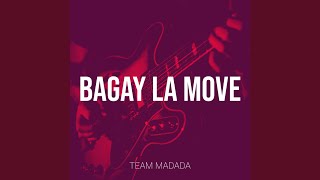 Bagay La Move [upl. by Helge]