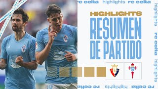 CA Osasuna  RC Celta 03  Resumen y goles  Highlights LALIGA EA SPORTS [upl. by Meridel]