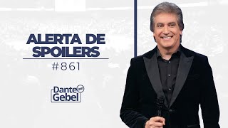 Dante Gebel 861  Alerta de spoilers [upl. by Eselrahc]