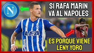 SI RAFA MARIN VA AL NAPOLES ES PORQUE EL REAL MADRID TIENE ATADO A LENY YORO [upl. by Sikko]