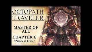 Octopath Traveler Champion of the continent  Master of all Ch VI [upl. by Seravaj]