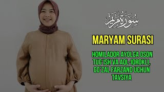 Maryam Surasi – Homilador Ayolga Oson Tug‘ish va Aqlidrokli Gozal Farzand Uchun Tavsiya [upl. by Nace]