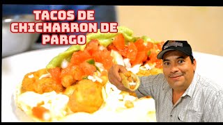 Tacos de Chicharron de Pargo [upl. by Alekim]