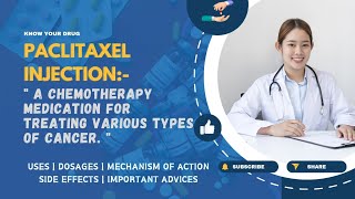 Paclitaxel Injection Uses Dosage Mechanism Side Effects and Essential Advice  MediInsights [upl. by Felton]