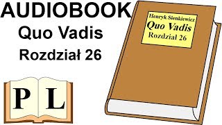 Rozdział 26 Quo Vadis Henryk Sienkiewicz AUDIOBOOK  Pan Lektor [upl. by Haridan]