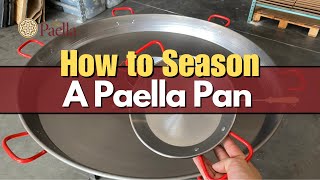 How to Season a Paella Pan [upl. by Lady176]