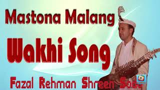 Famous Wakhi Song Mastona Malang by Fazal Rehman Shreen Sodo [upl. by Abdul]