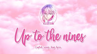 Up to the nines — Tenn Kujo — English Romaji amp Kanji Lyrics [upl. by Enomis]