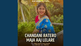 Chandani Ratero Maja Aaj Lelare [upl. by Valeta]