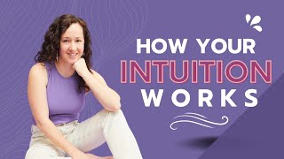 How Your Intuition Works [upl. by Malkin]