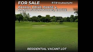 FOR SALE  Bayhill Drive Phase 4 Manila Southwoods Carmona Cavite Residential Vacant Lot [upl. by Eillib]