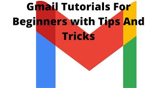 Gmail Tutorial For Beginners 2022  Gmail Tutorial  Quick Starter Guide PT 1  Gmails Tips amp Tricks [upl. by Atims]