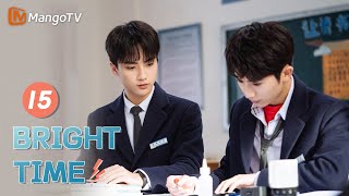 【ENG SUB】EP15 Campus Life of High School Teenagers  Bright Time  MangoTV English [upl. by Odlanir]