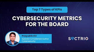 Top 7 Types of KPIs Cybersecurity Metrics For The Board [upl. by Dis]