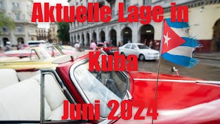 Aktuelle Lage in Kuba  Juni 2024 [upl. by Arac]