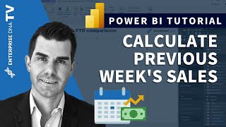 Calculate Previous Weeks Sales  Advanced DAX in Power BI [upl. by Ahsiuq698]