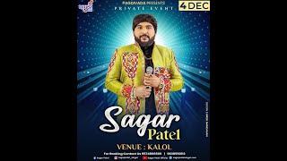 SAGAR PATEL LIVE GARBA KALOL  04122024 [upl. by Yelsnit]