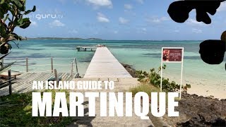 Martinique Island Guide [upl. by Ahsenav]