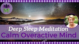 Deep Sleep Meditation to Calm an Overactive Mind  Reduce Anxiety and Worry  Mindful Movement [upl. by Etep]