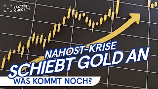 Eskalation im Nahen Osten pusht Gold – wie geht es weiter [upl. by Dawna663]