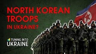 North Korean Troops in Ukraine Tuning into Ukraine [upl. by Vizzone]