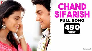 Chand Sifarish  Full Song  Fanaa  Aamir Khan Kajol  Shaan Kailash Kher  JatinLalit  Prasoon [upl. by Corrie386]