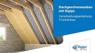 Dachgeschossausbau Verarbeitung Dämmung  Rigips Verarbeitungsanleitung Trockenbau [upl. by Barnard]