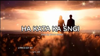 HA KATA KA SNGI quotka jingieitquot  sadsonglyricvideo [upl. by Enilrae838]