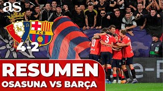 RESUMEN y GOLES del OSASUNA 4  FC BARCELONA 2  NARRACIÓN CARRUSEL  LALIGA [upl. by Garson]