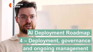 Stage 4  Deployment governance and ongoing management of AI  AI Deployment Roadmap [upl. by Mayfield61]