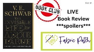 LIVE  Fabric Patch Book Club review of The Invisible Life of Addie LaRue [upl. by Ahgiela]