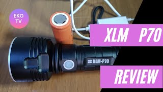 XLM P70 Flashlight Review [upl. by Feltie]