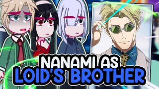 Spy x Family reacting to KENTO NANAMI AS LOIDS BROTHER \\🇧🇷🇺🇲 ◆Bielly  Inagaki◆ [upl. by Noived325]