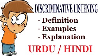 What is Discriminative listening Urdu  Hind [upl. by Yelserp864]