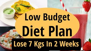 Low Budget Diet Plan To Lose Weight Fast In Hindi  Lose 7 Kgs In 2 Weeks Fat Loss Lets Go Healthy [upl. by Iviv]