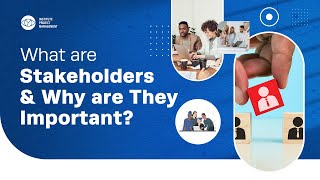 What are Stakeholders and Why are They Important [upl. by Bullis]