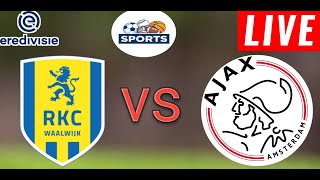 RKC Waalwijk vs Ajax Fc Live Score l Netherlands Eredivisie 202425 [upl. by Nirrek]