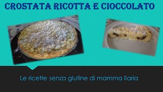 Crostata ricotta e cioccolato senza glutine [upl. by Rehptsirhc]