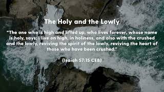 The Holy and the Lowly Isaiah 5715  Midweek Devotional [upl. by Assenab560]