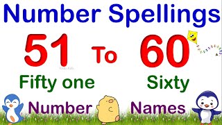 51 to 60 Numbers Names for Kids  Number Spellings 51 to 60  Count Number with Spelling 5160 [upl. by Stich525]