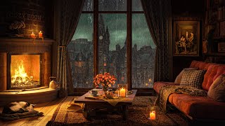 A Rainy Day in Cozy Room Ambience 🔥 Piano Jazz Music Crackling Fire Rain Sounds for Sleep amp Focus [upl. by Nelon]