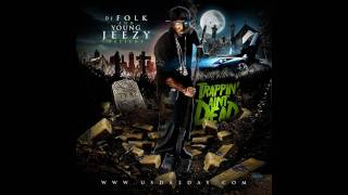 Young Jeezy  First Name Last Name Ft J Money [upl. by Wavell]