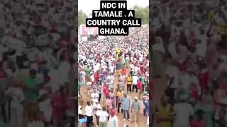 NDC IN TAMALE A COUNTRY CALL GHANA [upl. by Kcinomod]