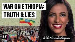 Debunking the Media Lies Fueling War in Ethiopia w Journalist Hermela Aregawi [upl. by Remmer]