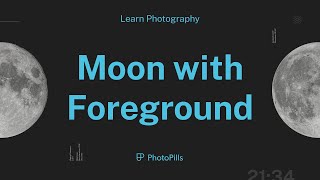 How to Photograph the Moon with Foreground  With a Telephoto Lens [upl. by Dottie980]