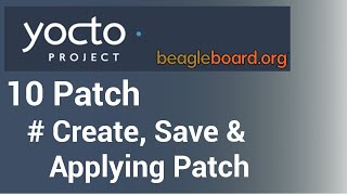 Yocto Tutorial  10 How to create a Patch for a Recipe  Step by Step in Detail Guide [upl. by Boyden365]